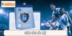 Chính sách bảo mật – Cam kết dữ liệu an toàn, tạo niềm tin cho người xem